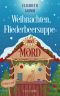 [Lenas Café 03] • Weihnachten, Fliederbeersuppe und Mord